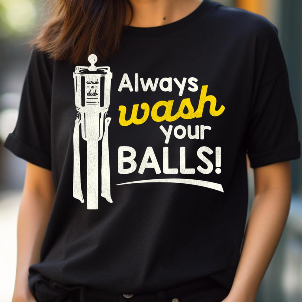 Always Wash Your Balls - Practical Dad Gift Ideas PNG, Dad Gift Ideas PNG.jpg