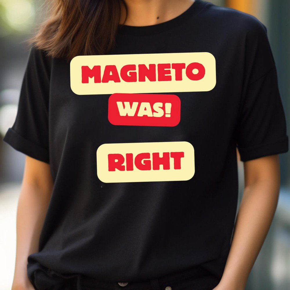 Magneto Was Right - Magneto Was Right Strength PNG, Magneto Was Right PNG.jpg