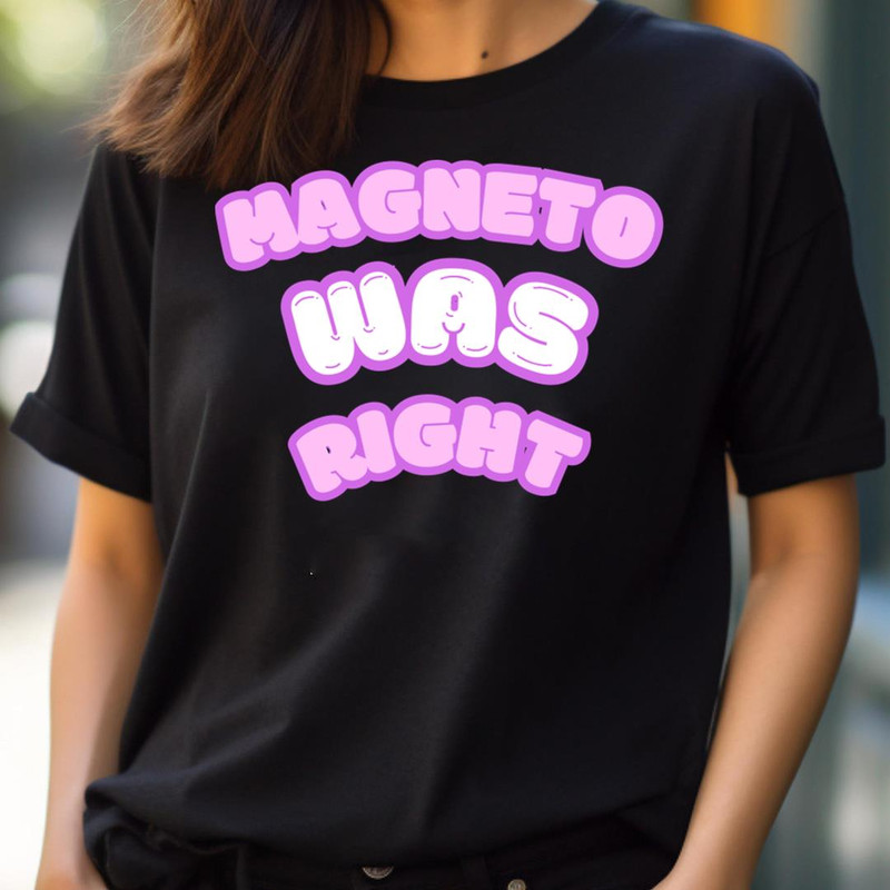 Magneto Was Right - Relating Magneto Was Right PNG, Magneto Was Right PNG.jpg