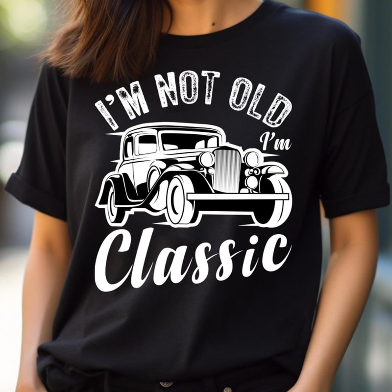 Radiantly I'M Not Old I'M Classic PNG, I'm Not Old I'm Classic PNG.jpg