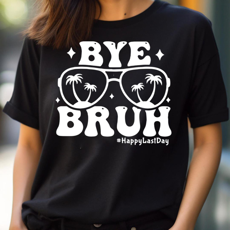 Bye Bruh Teacher - Hello Summer Romance PNG, Hello Summer PNG.jpg