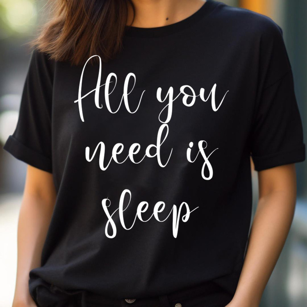 All You Need Is Sleep - Proud New Mother PNG, New Mother PNG.jpg