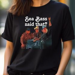 sea bass said that - dumb and dumber puns png, dumb and dumber png