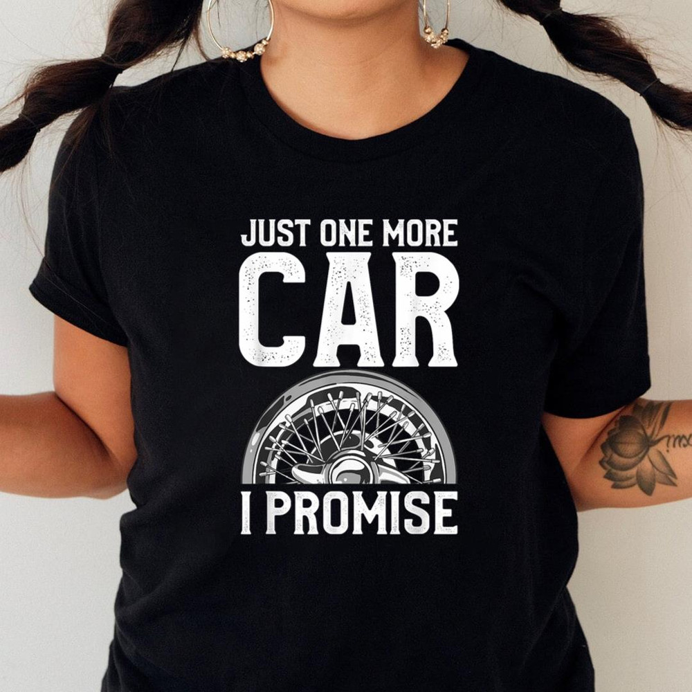Just One More Car I Promise Classic Cars PNG, Mcqueen PNG, Lightning Mcqueen Digital Png Files_T-Shirt_File PNG.jpg