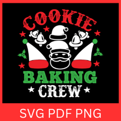 cookie baking crew svg, christmas baking svg, merry christmas svg, baking svg, baking crew svg, christmas baking svg
