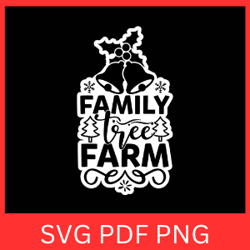 family tree farm svg, christmas tree farm svg, family christmas svg, merry christmas svg, christmas clipart