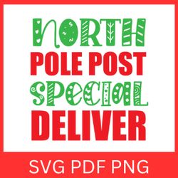 north pole post special deliver svg, christmas svg, letter to north pole, letter to santa svg, christmas express svg