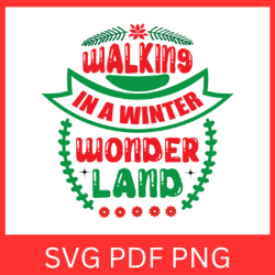walking in a winter wonderland svg, merry christmas svg, winter svg, a winter wonderland svg, winter snow svg file