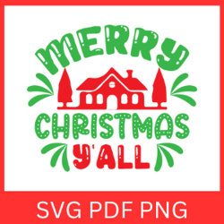 merry christmas y all svg, merry christmas svg, christmas svg, y'all svg, christmas quote svg, christmas vibes svg