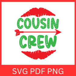 cousin crew svg, cousin svg, best cousin svg, cousin quote svg, the crew svg, new to the crew, cousin quote svg