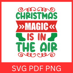 christmas is in the air svg, christmas design, christmas cricut, is in the air svg, festive season svg, winter vibes svg
