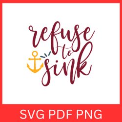 refuse to sink svg, positive, svg, believe in yourself svg, don't give up svg, motivational design, depression saying