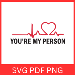 You're My Person, Greys Anatomy, You're My Person SVG, Grey's, Hospital, Seamless, Anatomy Svg, You're My Svg