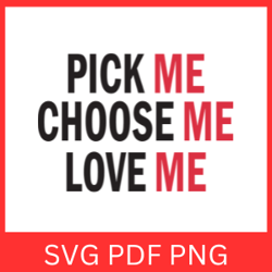 Pick Me Choose Me Love Me Svg, You're My Person Svg, Valentines Day Svg, Grey's Anatomy Svg, Happy Valentines Day Svg