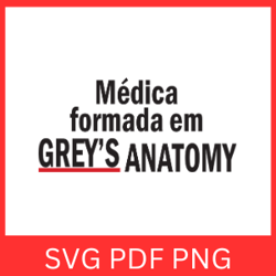 Medica Formada Em Grey's Anatomy Svg, Grey Sloan Memorial Hospital SVG, Grey's Anatomy SVG, Grey's Svg, Anatomy Svg