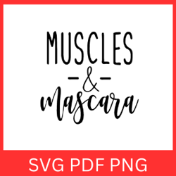 muscles mascara svg, muscles svg,mascara svg, gym svg, lift svg, work out svg, lashes svg, exercise quotes svg
