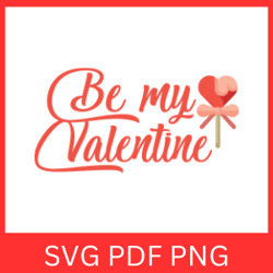 be my valentine svg, love svg, valentine svg, valentine day svg, valentine quote svg vector, love valentine svg