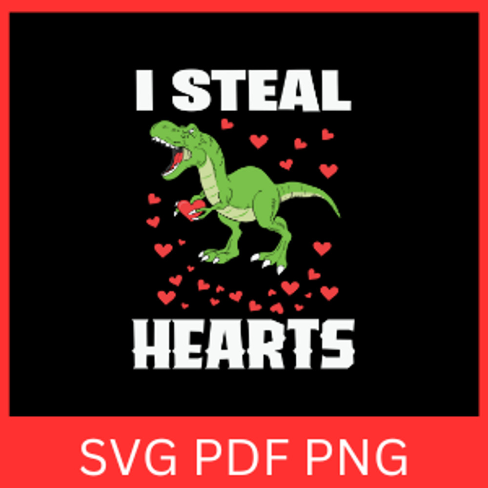 I Steal Hearts Svg Valentine Dinosaur Svg Valentines Day T Rex Svg Funny Dino Kids Svg I Steal Hearts Trex Svg 0