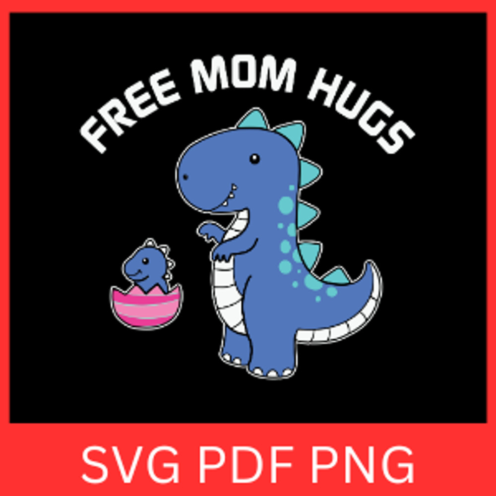 Free Mom Hugs Svg Mom Baby Dinosaurs SVG TRex Mommy Design Dinosaur Svg Trex Mom Svg Trex Svg Mother Svg 0