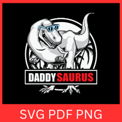 daddysaurus svg, daddy svg, dad dinosaur svg, trex svg, funny dad svg, best dad svg, father day svg, dad saying svg