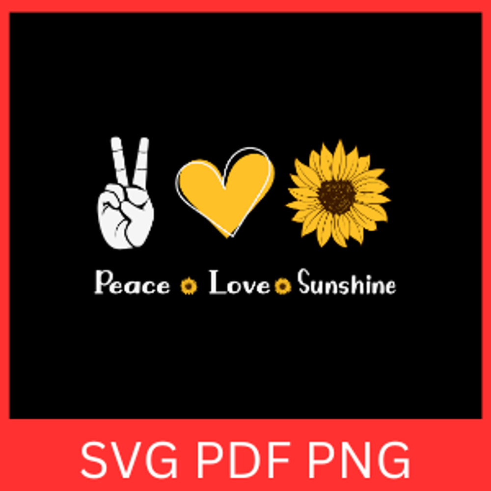 Peace Love Sunshine SVG Sunflower SVG Hand Peace Sign Svg Peace Love Svg Hand Drawn Heart SvgLove S 0