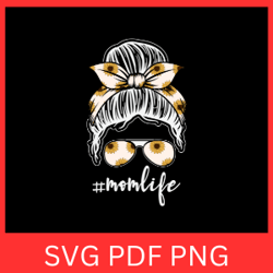 mom life svg, messy bun mom svg, leopard mom svg, momlife svg, messy bun mom svg, hair sunglasses svg, headband mom svg