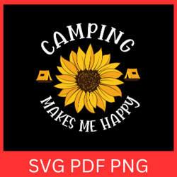camping make me happy svg, camping quote svg,camper svg, camping clipart svg, adventure svg, love camping svg
