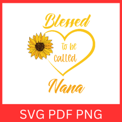 blessed to be called nana svg, grandmother svg, nana svg, blessed nana svg, blessed gigi svg, simple grandma svg
