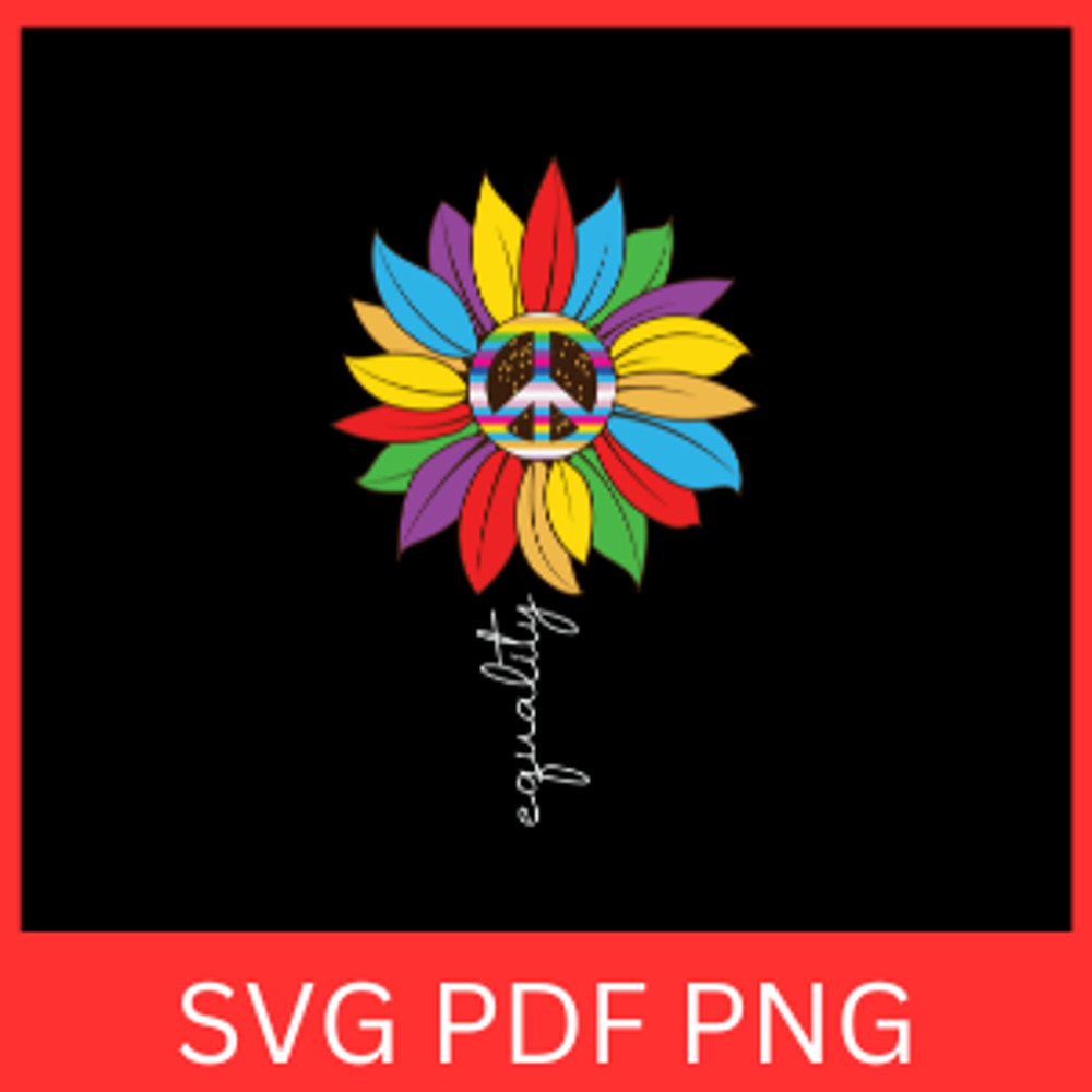 Equality Svg Rainbow Sunflower Svg Flower Svg Rainbow Flower Svg Human Rights Svg Equal Rights Svg 0