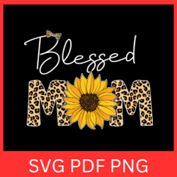 blessed mom svg, mom svg, mother's day svg, mom life svg, best mom svg, god bless my mom svg, mom saying svg,