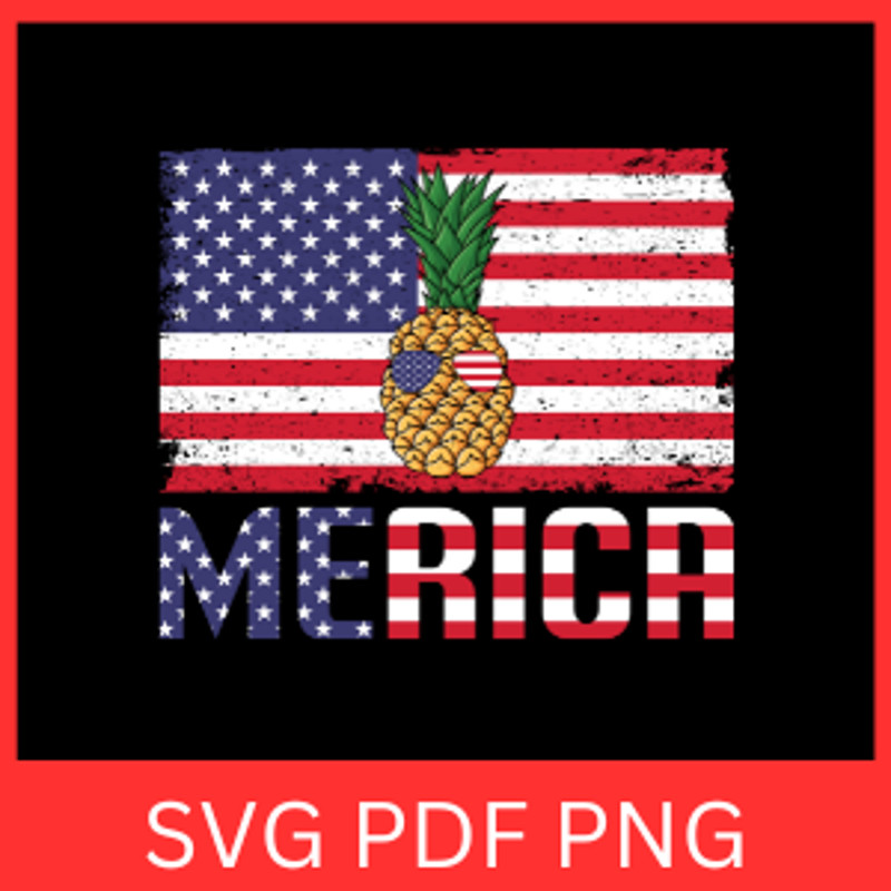Merica SVG Merica Pineapple SVG Patriotic Pineapple SVG Pineapple Svg Pineapple Clipart Svg 4th Of  0