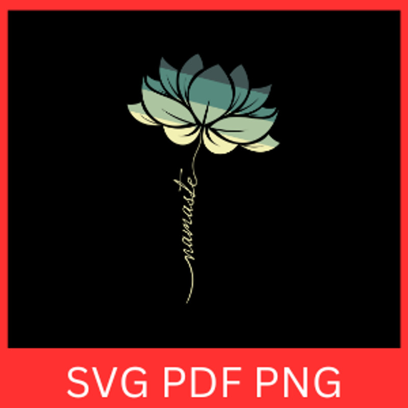 Namaste Lotus Flower Yoga SVG Namaste Svg Inspirational Quote Svg Positive Svg Yoga SVG Namaste SVG 0