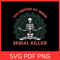 You Inspire My Inner Serial Killer Svg Serial Killer SVG You Inspire My Inner Svg Funny Halloween S 0