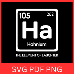 ha hahnium the element of laughter svg, ha hahnium svg, laughter yoga svg, laughing ha the element svg