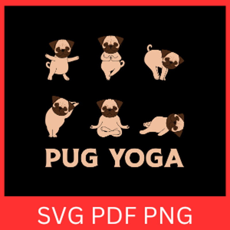 Pug Yoga Svg Dog Yoga Pose Svg Zen Dog Designs Svg Funny Pug Dog Svg Yoga Cricut Svg Dog Meditation 0