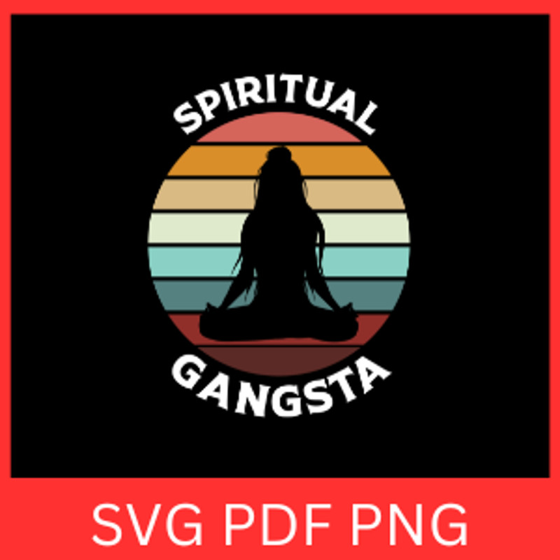 Spiritual Gangster Svg Spiritual Girl Svg Gangster Svg Inspirational Svg Yoga Girl Svg Fitness Svg 0
