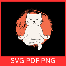 cat yoga svg, cat meditation svg, funny zen meditating cat svg, namaste svg, cute meditating cat svg,meditation designs