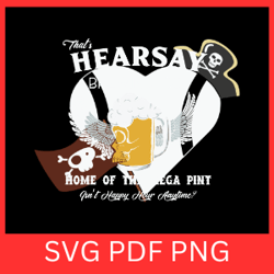 that's hearsay brewing co. home of the mega pint isn't happy hour anytime svg, hearsay brewing company svg, happy hour