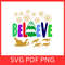 Believe Svg Christmas Clipart SvgElf Svg Snowflake Svg Believe In Santa Svg Winter Svg Reindeer Svg 0