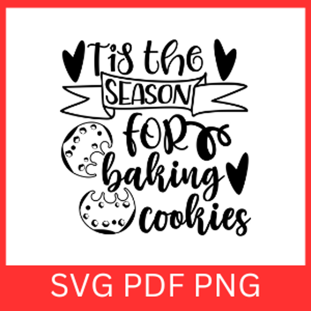 Tis The Season For Baking Cookies Svg Christmas Baking SVG Christmas Baking Clipart Svg Christmas C 0