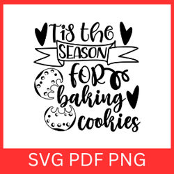 tis the season for baking cookies svg, christmas baking svg, christmas baking clipart svg, christmas cookies svg,cookies