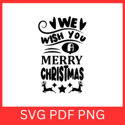 we wish you merry christmas svg, christmas saying svg, holiday svg, winter svg, christmas ornament svg