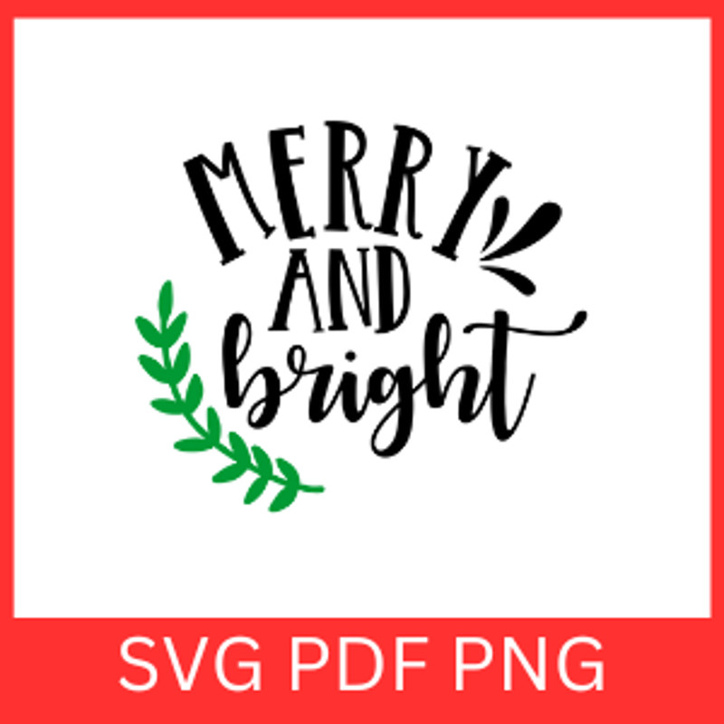 Merry And Bright Svg Merry SVG Bright Svg Christmas Svg Cute Christmas Svg Merry Vibes Png 0