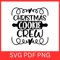Christmas Cookie Crew Svg The Cookie Crew SVG Christmas Svg Christmas Cookie Crew Svg Christmas Bak 0