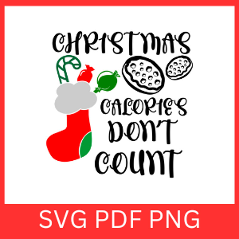Christmas Calories Dont Count Svg Christmas Svg Christmas Cookies Svg Christmas Baking Svg Christma 0