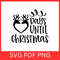 Days Until Christmas Svg Christmas SVG Holiday SVG Days Until Christmas Svg Countdown To Christmas  0