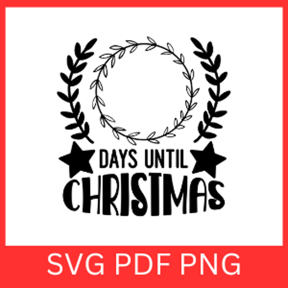 Days Until Christmas Svg Countdown Vector Svg Holiday SVG Days Until Christmas Svg Countdown To Chr 0