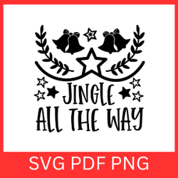 jingle all the way svg, jingle bells svg, christmas svg,happy holidays, funny christmas svg, retro christmas quotes svg