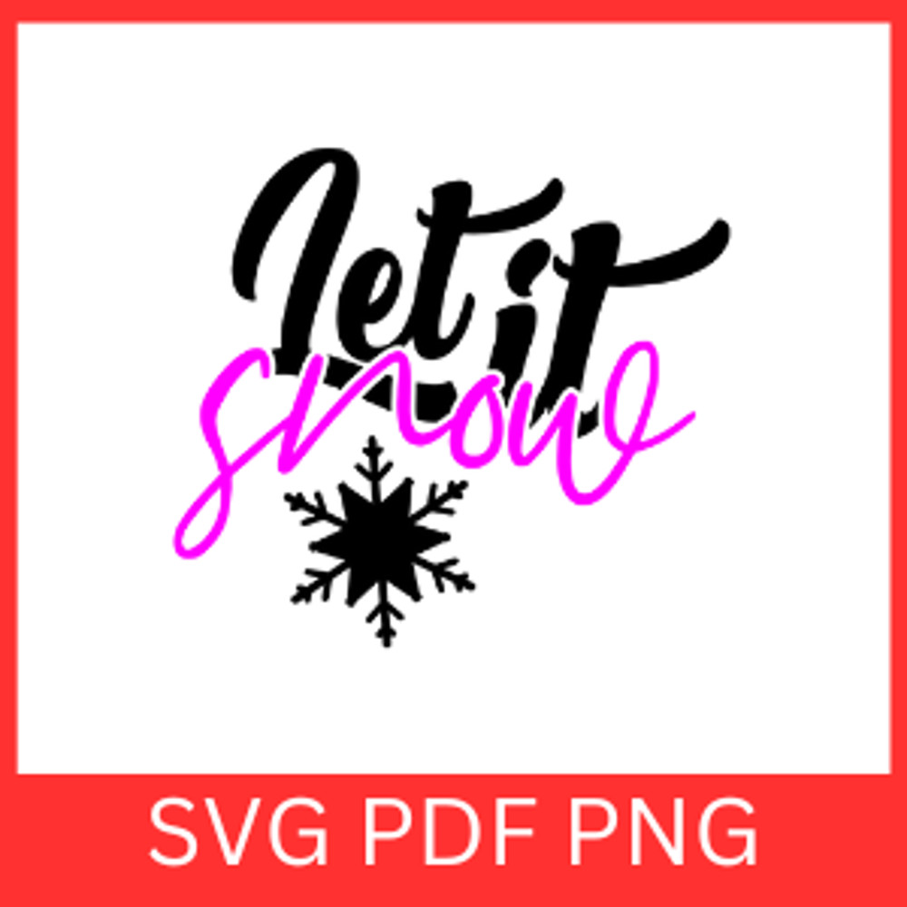 Let It Snow SVG Christmas SVG Winter SVG Funny Christmas Svg Snow Flakes Svg Winter Sign Svg 0