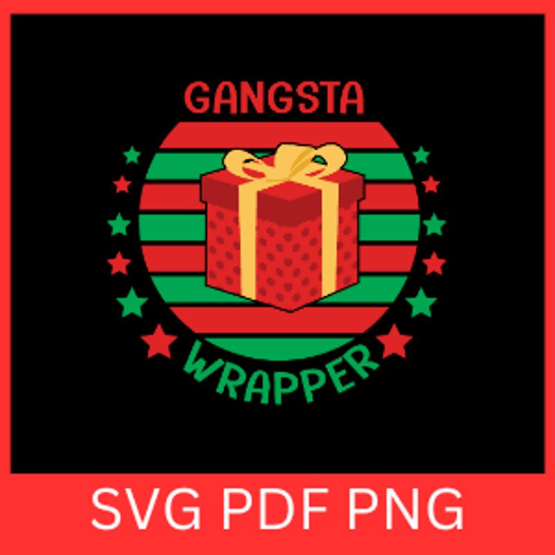 Gangsta Wrapper Svg Christmas Gift Box Svg Presents Svg Funny Christmas Svg Holiday Svg Merry Chris 0